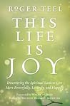 This Life Is Joy:...