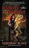 Wickedly Powerful by Deborah Blake Wickedly Powerful by Deborah Blake