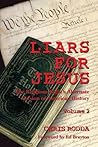 Liars For Jesus: The Religious Right's Alternate Version of American History, Vol. 2 Liars For Jesus: The Religious Right's Alternate Version of American History, Vol. 2