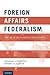 Foreign Affairs Federalism: The Myth of National Exclusivity