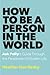 How to Be a Person in the W...