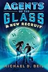 A New Recruit (Agents of the Glass, #1)