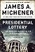Presidential Lottery: The Reckless Gamble in Our Electoral System