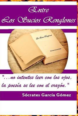 Entre los sucios renglones (Spanish Edition)