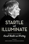 Startle and Illuminate by Carol Shields