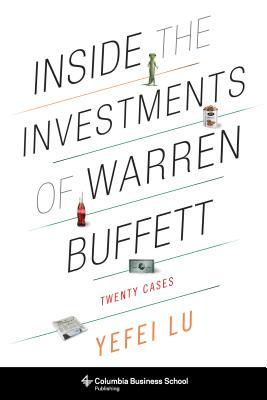 Inside the Investments of Warren Buffett: Twenty Cases (Columbia Business School Publishing)