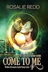 Come to Me: A Love in a Bottle Short Story #1 Come to Me: A Love in a Bottle Short Story #1