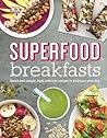Superfood Breakfasts by D.K. Publishing Superfood Breakfasts by D.K. Publishing