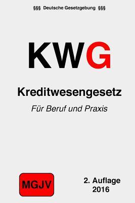 KWG Kreditwesengesetz: Kreditwesengesetz 2. (German Edition)