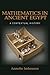 Mathematics in Ancient Egypt by Annette Imhausen