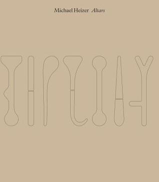 Michael Heizer: Altars (Hardcover)