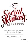 Social Movements for Good by Derrick Feldmann