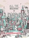 All the Buildings in London by James Gulliver Hancock