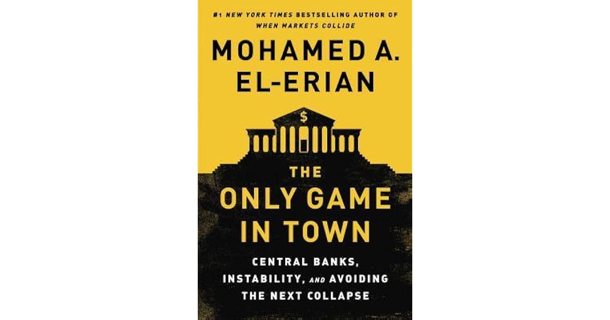 The Only Game In Town Central Banks Instability And Avoiding
