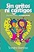 Sin Gritos Ni Castigos: Edu...