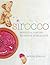 Sirocco: Fabulous Flavors from the Middle East: A Cookbook