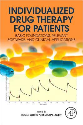 Individualized Drug Therapy for Patients: Basic Foundations, Relevant Software and Clinical Applications (Paperback)