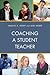 Coaching a Student Teacher (Student Teaching: the Cooperating Teacher Series, 2)