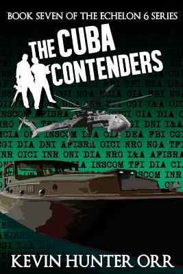 The Cuba Contenders (Book Seven of the Echelon 6 Series)