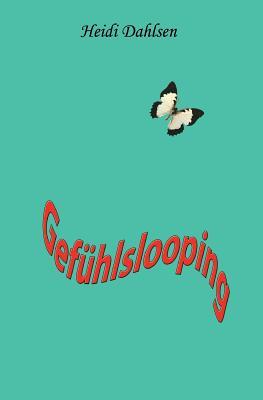 Gefuehlslooping (German Edition)