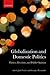 Globalization and Domestic Politics: Parties, Elections, and Public Opinion (Comparative Study of Electoral Systems)