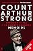 Through it All I've Always Laughed: Memoirs of Count Arthur Strong