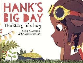 Hank's Big Day: The Story of a Bug (Hardcover)