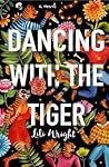 Dancing with the Tiger