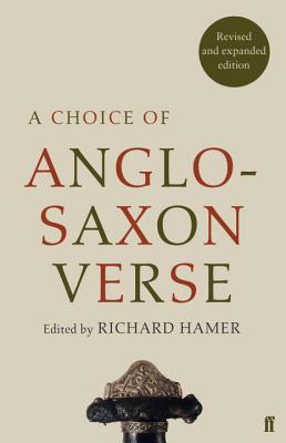 A Choice of Anglo-Saxon Verse (Faber Poetry)