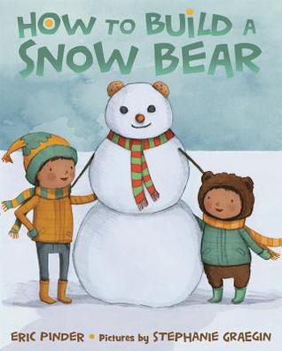 How to Build a Snow Bear: A Picture Book (Paperback)