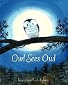 Owl Sees Owl by Laura Godwin Owl Sees Owl by Laura Godwin
