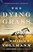 The Dying Grass (Seven Drea...