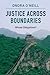 Justice across Boundaries: ...