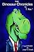 The Dinosaur Chronicles