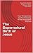 The Supernatural Birth of J...