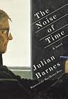 The Noise of Time by Julian Barnes