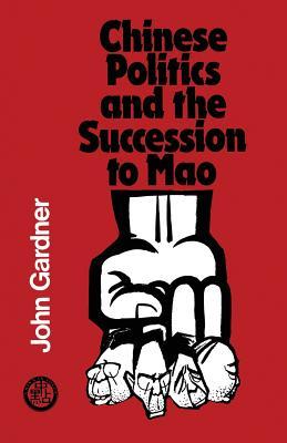Chinese Politics and the Succession to Mao (Paperback)