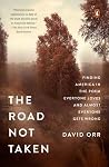 The Road Not Taken by David Orr The Road Not Taken by David Orr