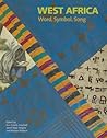 West Africa: Word, Symbol, Song West Africa: Word, Symbol, Song