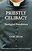 Priestly Celibacy: Theological Foundations