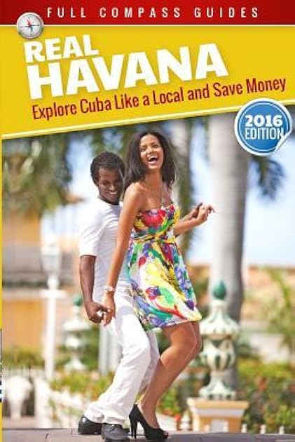 Real Havana: Explore Cuba Like A Local And Save Money