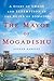 The Mayor of Mogadishu: A S...