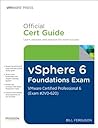vSphere 6 Foundations Exam Official Cert Guide (Exam #2V0-620): VMware Certified Professional 6 (VMware Press)