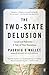 The Two-State Delusion: Israel and Palestine--A Tale of Two Narratives