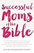 Successful Moms of the Bible