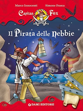 Capitan Fox. Il Pirata delle nebbie (Italian Edition)