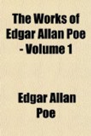 The Works of Edgar Allan Poe - Volume 1