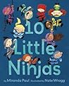 10 Little Ninjas by Miranda Paul 10 Little Ninjas by Miranda Paul
