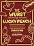 The Wurst of Lucky Peach: A...