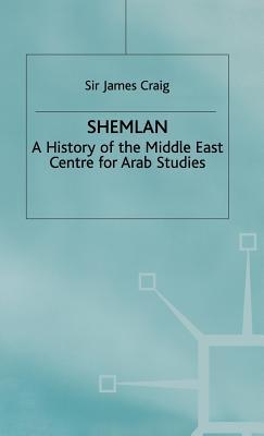 Shemlan: A History of the Middle East Centre for Arab Studies